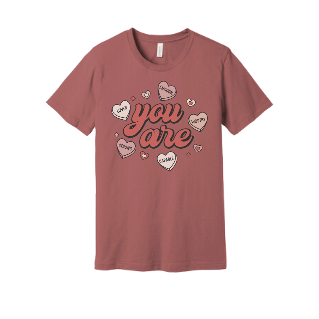 Valentines Graphic T-shirt - You Are