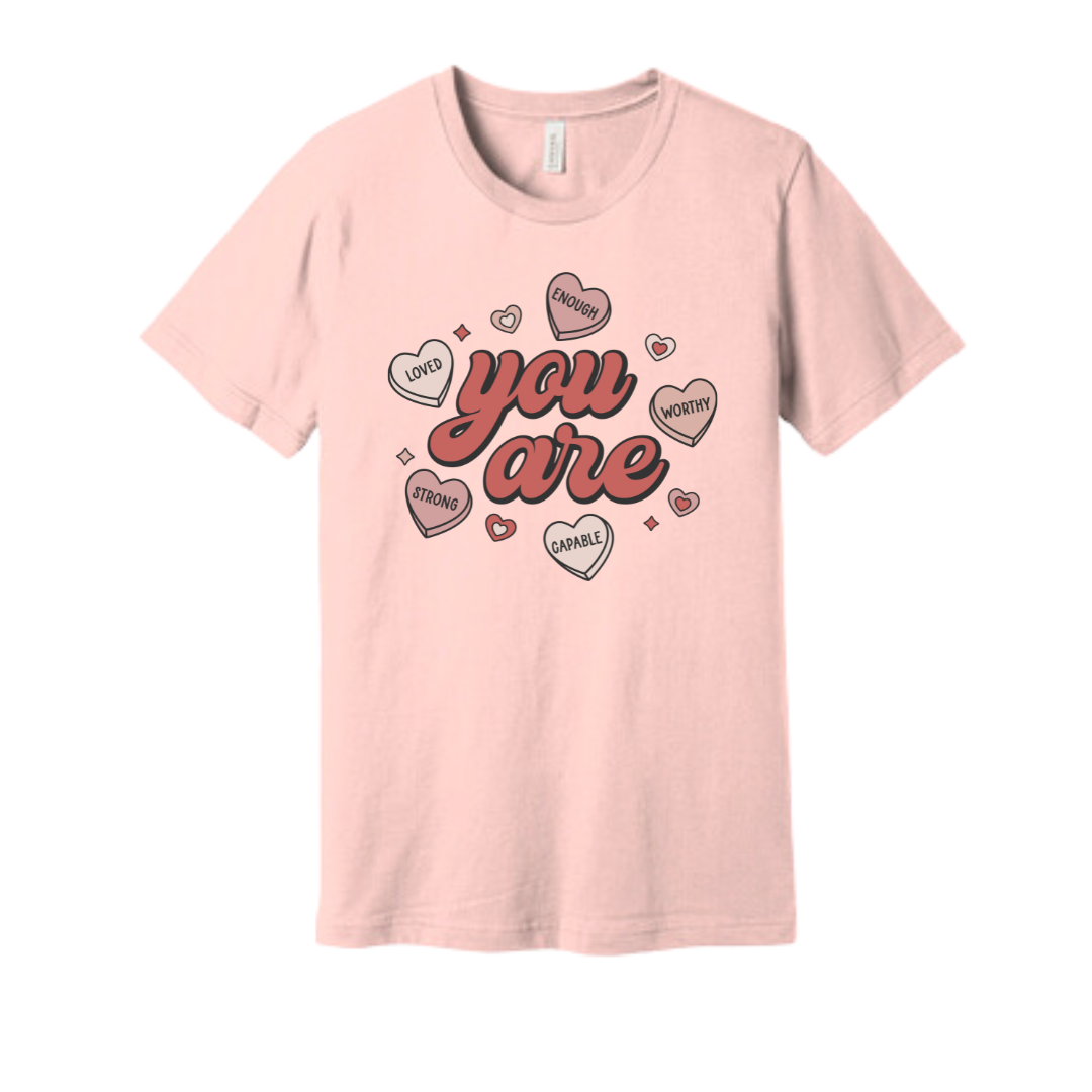 Valentines Graphic T-shirt - You Are