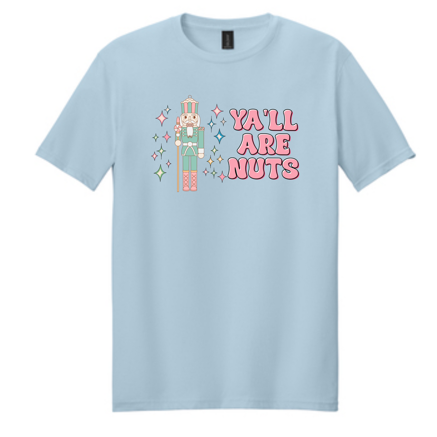 Ya'll Are Nuts Tee