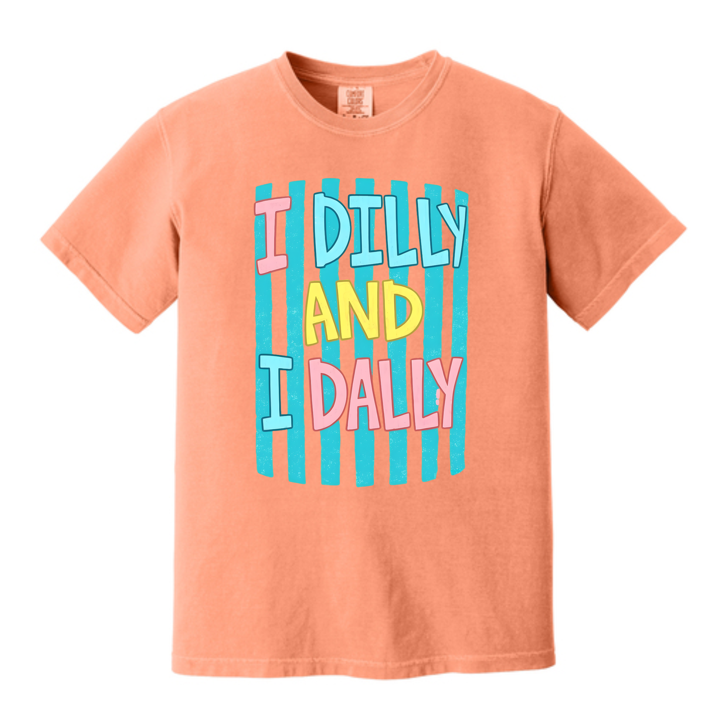 I Dilly and I Dally Tee