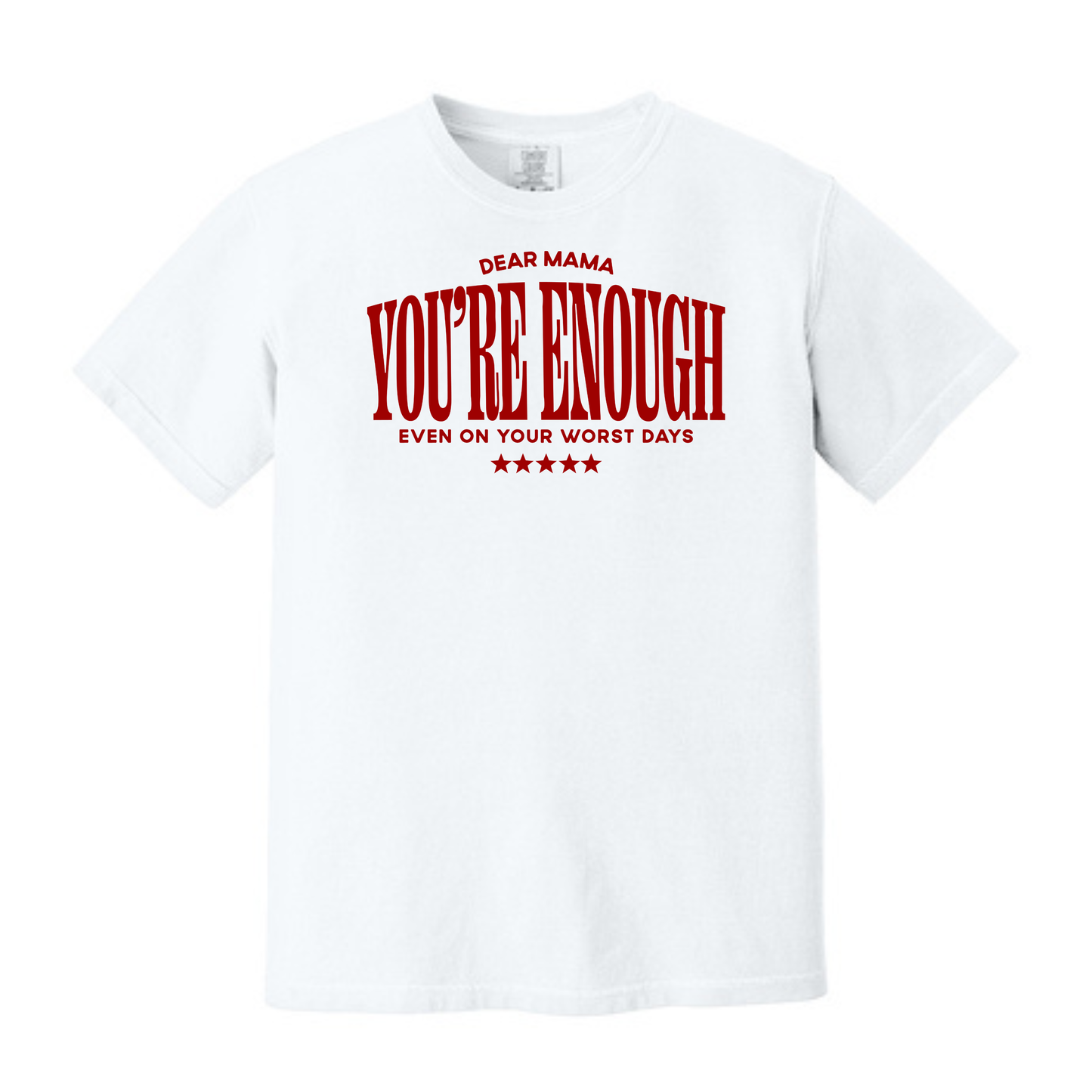 You Are Enough Tee