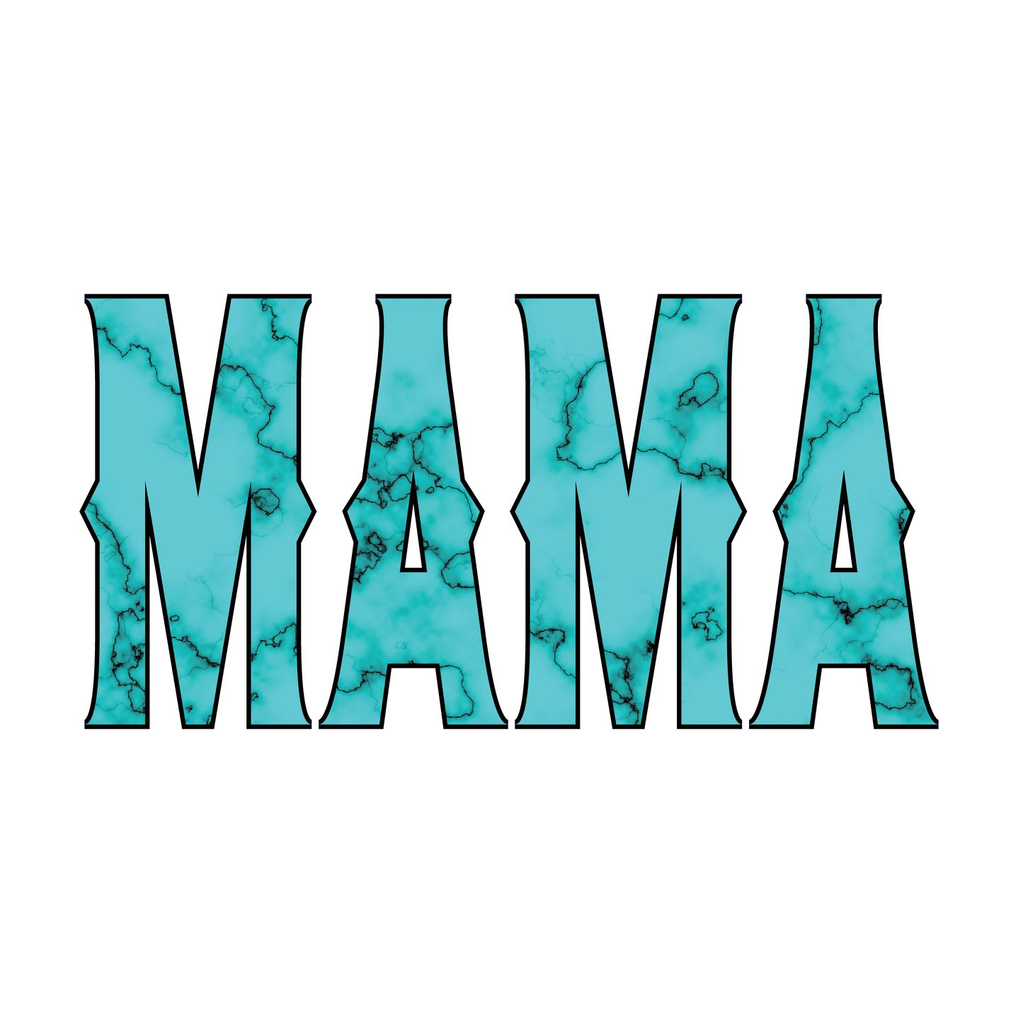 Mama Graphic T-shirt Collection - Mama Turquoise